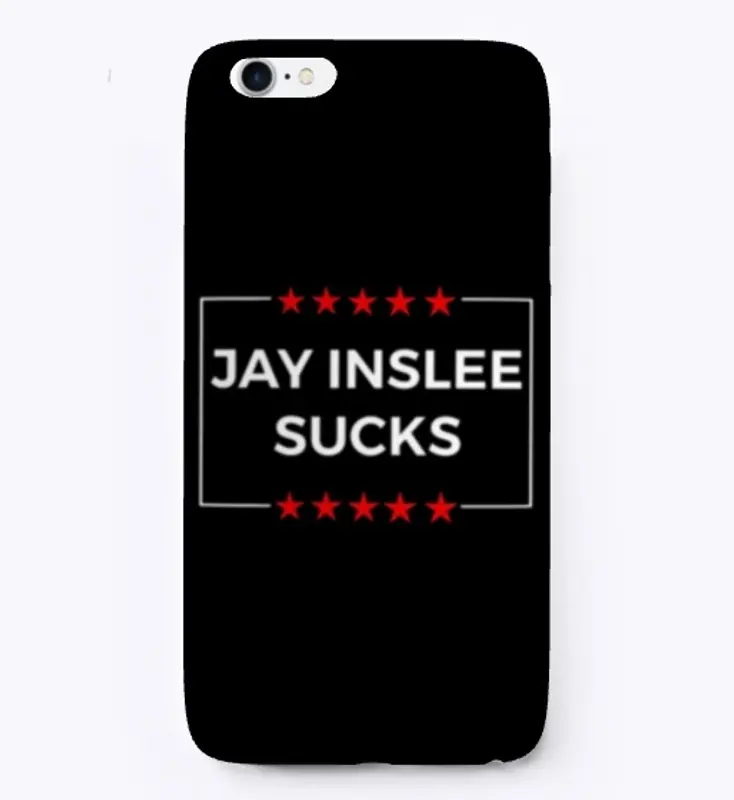 JAY INSLEE SUCKS Phone Case 